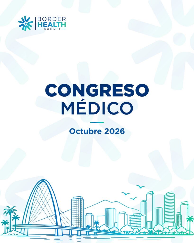 TIJUANA ALBERGARÁ EN OCTUBRE EL BORDER HEALTH SUMMIT 2026.